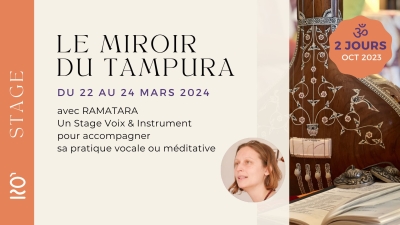 STAGE 2 JOURS : Le Miroir du Tampura : Voix & Instrument